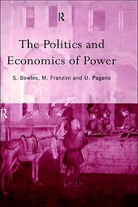 The Politics and Economics of Power