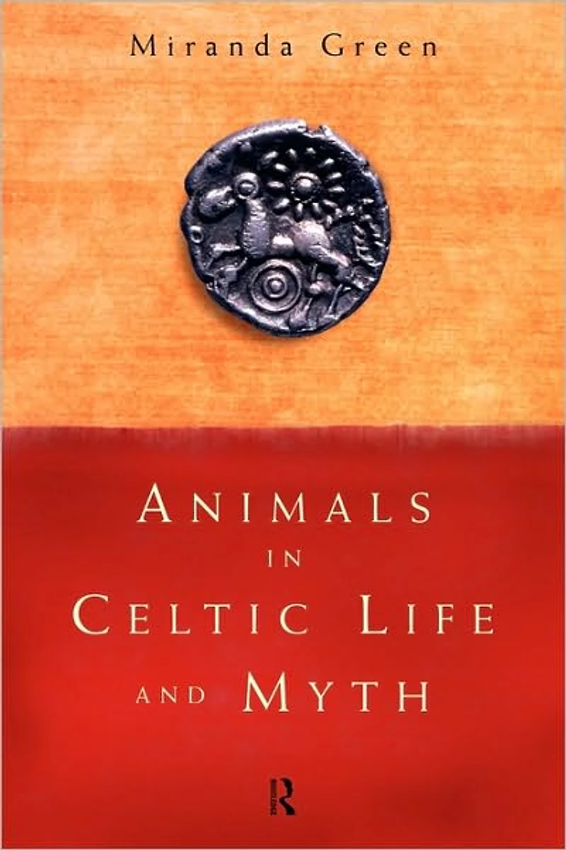 Animals Celtic Life and Myth