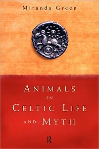 Animals Celtic Life and Myth