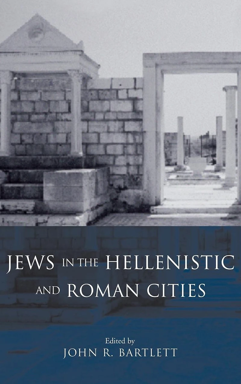 Jews the Hellenistic and Roman Cities