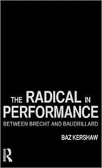 The Radical Performance: Between Brecht and Baudrillard