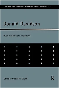 Donald Davidson: Truth, Meaning and Knowledge