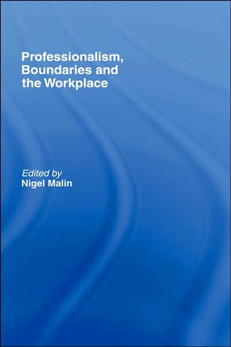 Professionalism, Boundaries and the Workplace
