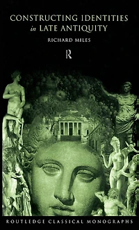 Constructing Identities Late Antiquity