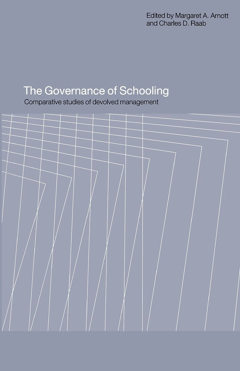 The Governance of Schooling: Comparative Studies Devolved Management