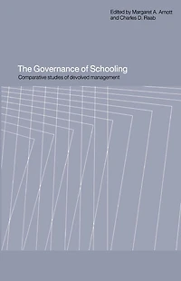 The Governance of Schooling: Comparative Studies Devolved Management