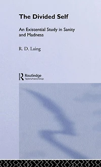 The Divided Self: Selected Works of R D Laing: Vol 1
