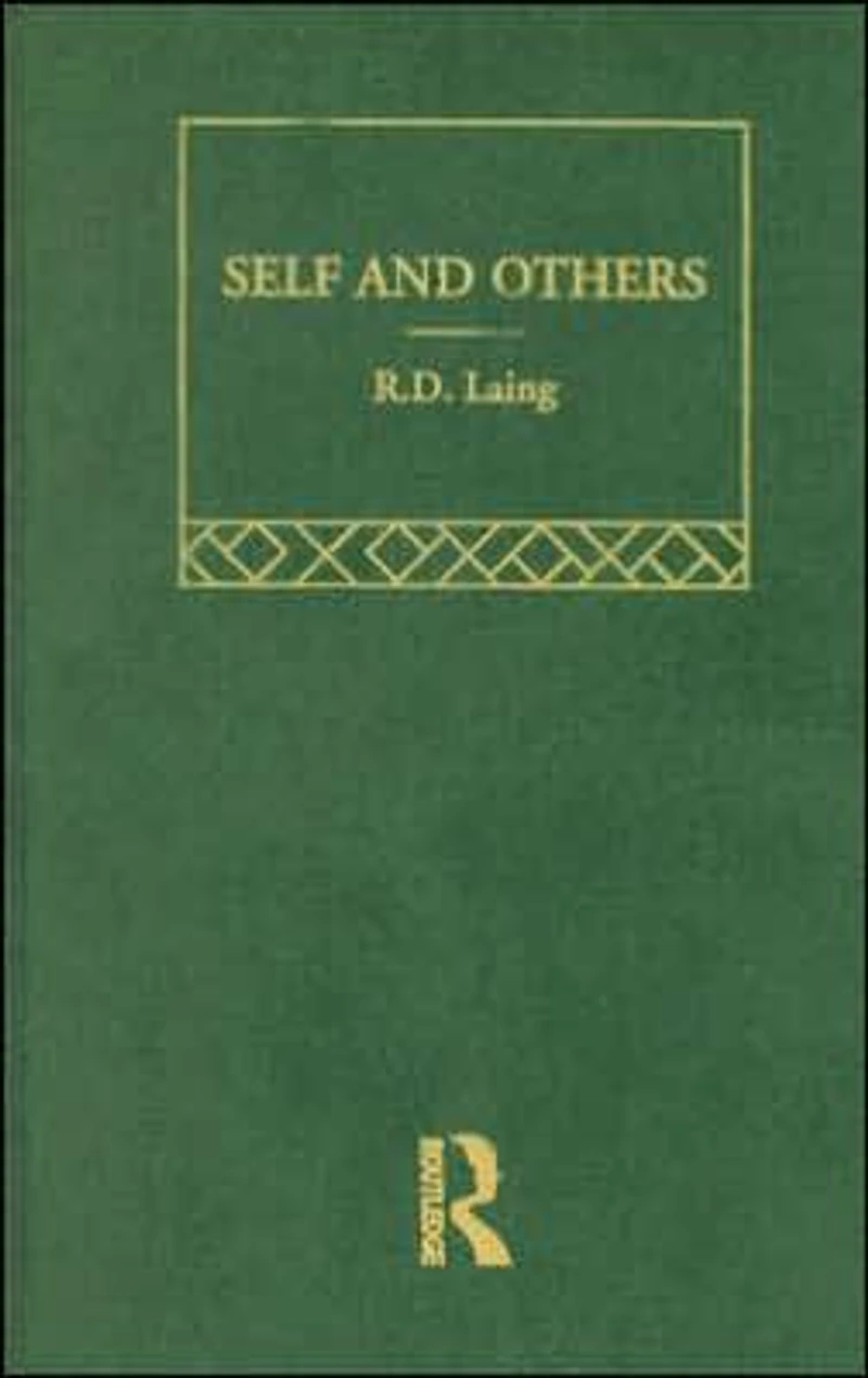 Self and Others: Selected Works of R D Laing Vol 2