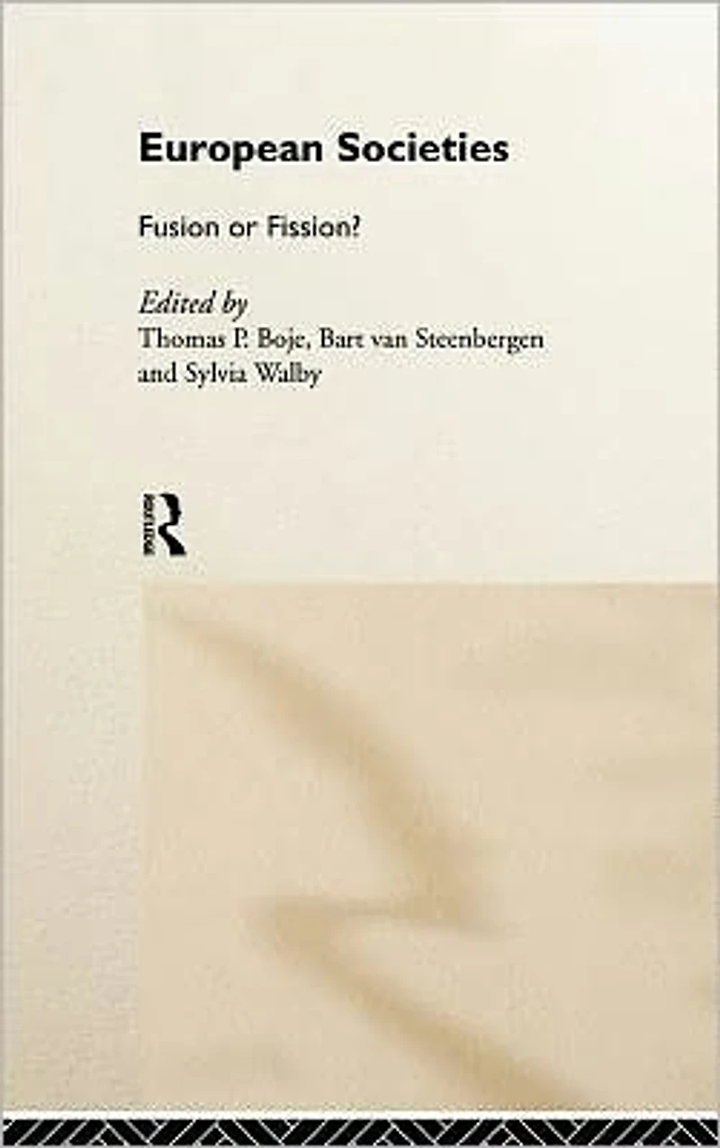 European Societies: Fusion or Fission?