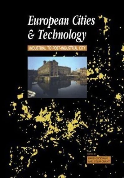 European Cities and Technology: Industrial to Post-Industrial