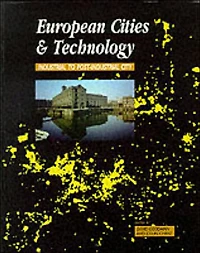 European Cities and Technology: Industrial to Post-Industrial