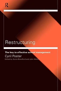 Restructuring: The Key to Effective School Management