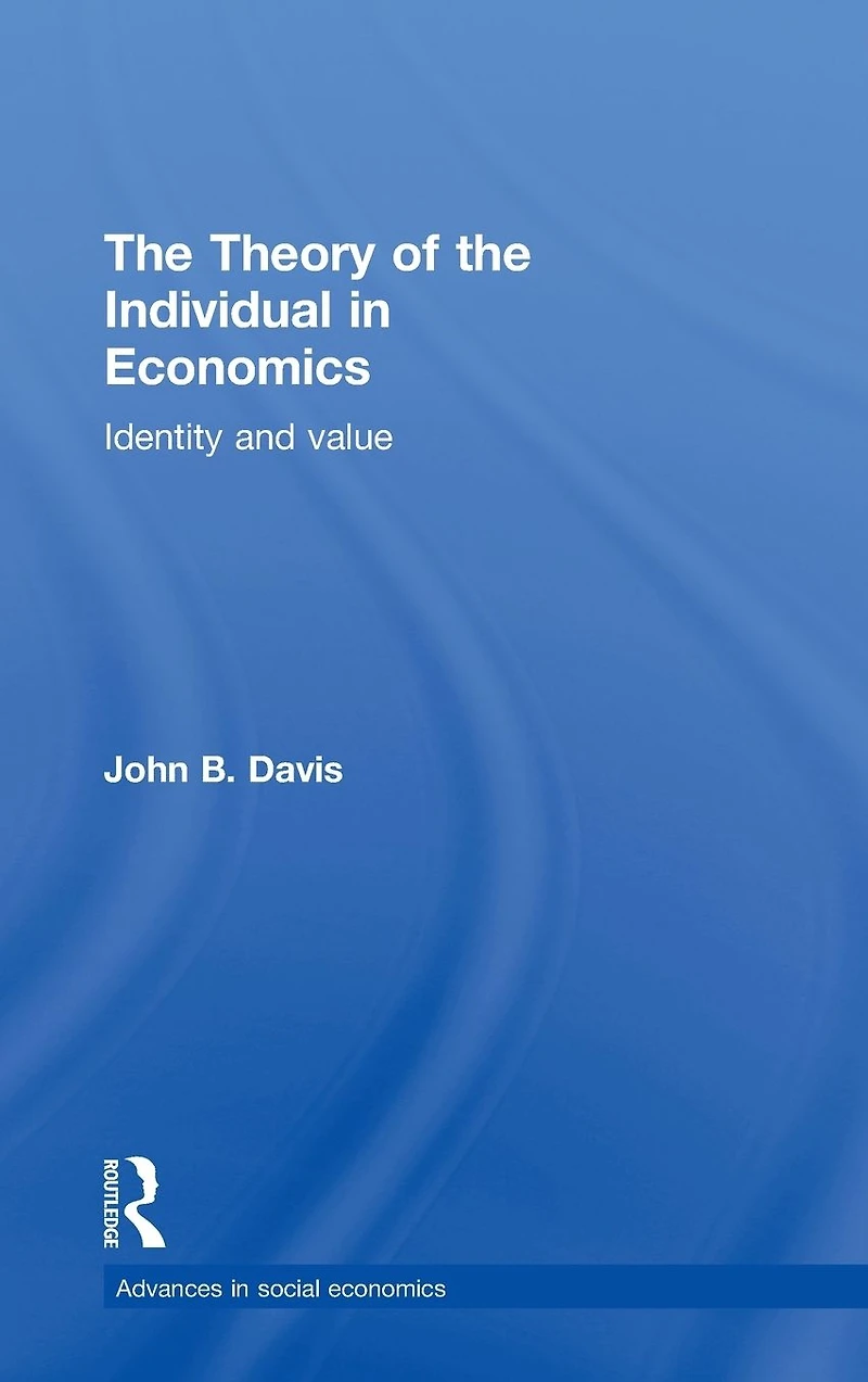 the Theory of Individual Economics: Identity and Value