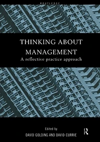 Thinking About Management: A Reflective Practice Approach