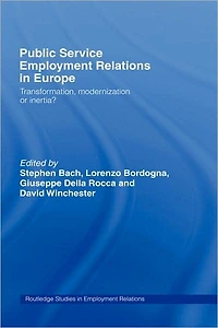 Public Service Employment Relations Europe: Transformation, Modernization or Inertia?
