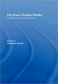 The Green Studies Reader: From Romanticism to Ecocriticism