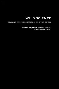 Wild Science: Reading Feminism, Medicine and the Media