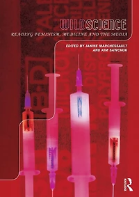 Wild Science: Reading Feminism, Medicine and the Media