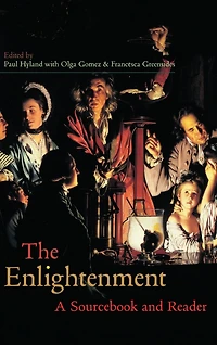 The Enlightenment: A Sourcebook and Reader