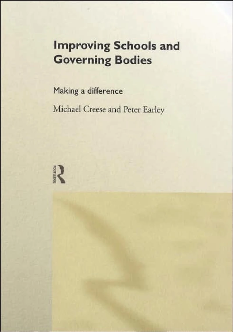 Improving Schools and Governing Bodies: Making a Difference