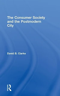 Consumer Society and the Post-modern City