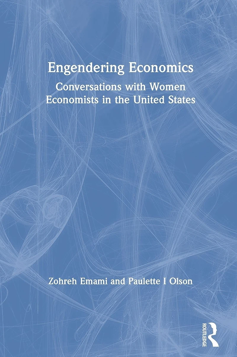 Engendering Economics: Conversations with Women Economists the United States