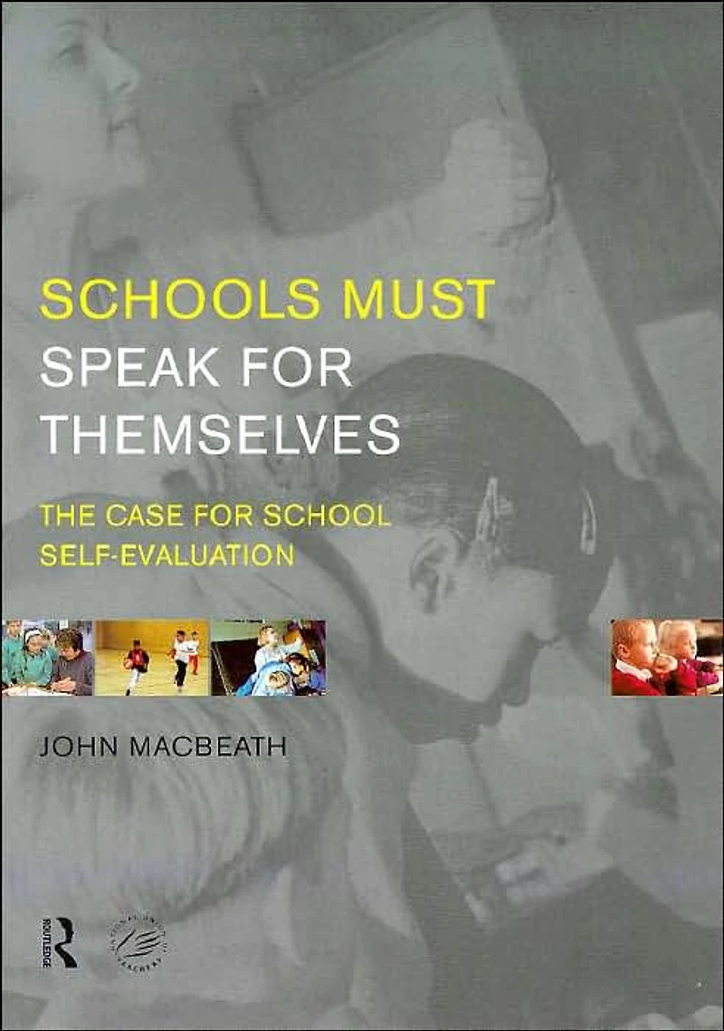 Schools Must Speak for Themselves: The Case School Self-Evaluation