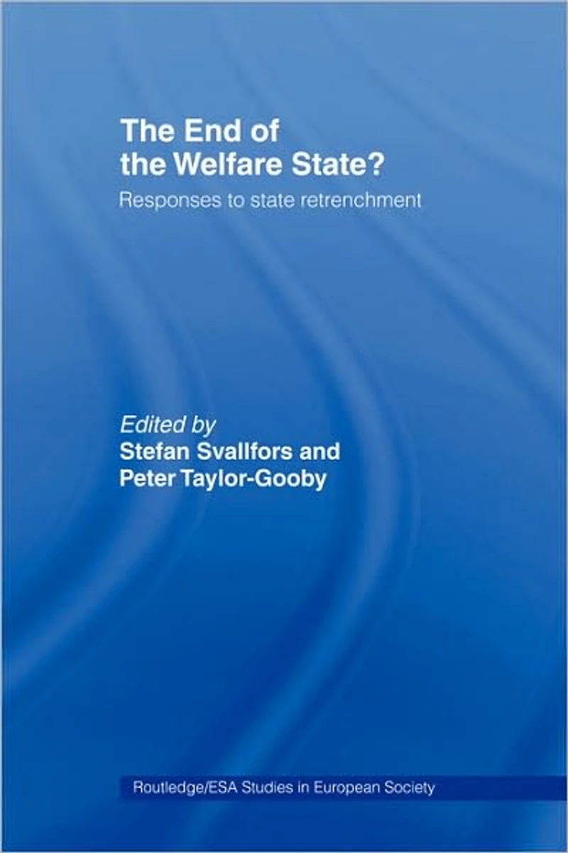 the End of Welfare State?: Responses to State Retrenchment
