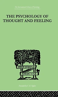 The Psychology of Thought And Feeling: A Conservative Interpretation Results Modern