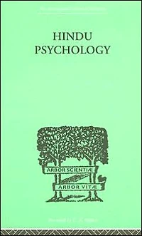 Hindu Psychology: Its Meaning for the West