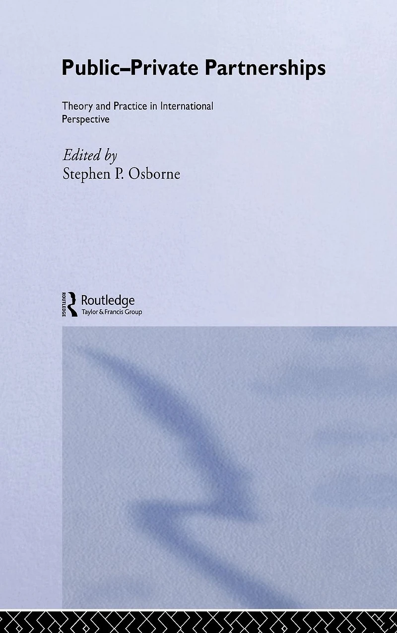 Public-Private Partnerships: Theory and Practice International Perspective