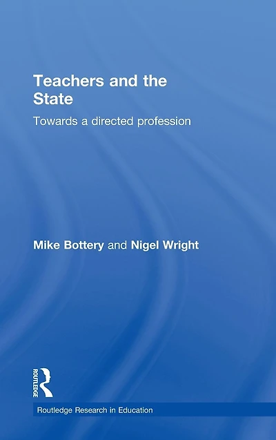 Teachers and the State: Towards a Directed Profession