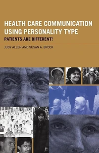 Health Care Communication Using Personality Type: Patients are Different!