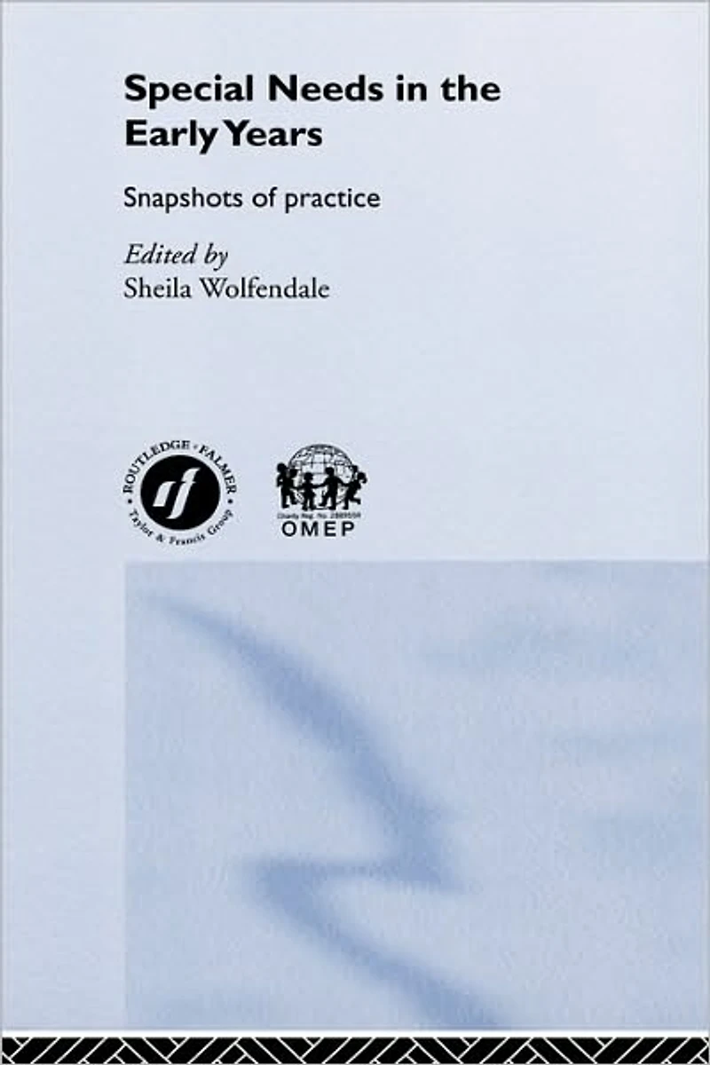 Special Needs the Early Years: Snapshots of Practice
