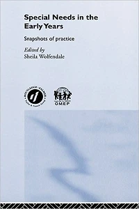 Special Needs the Early Years: Snapshots of Practice