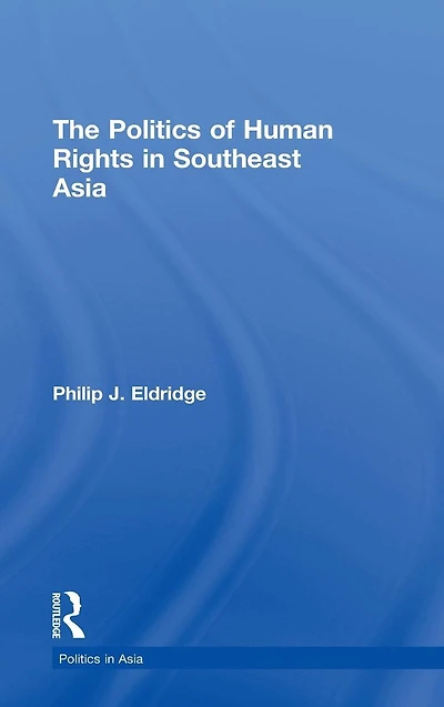 Politics of Human Rights in Southeast Asia