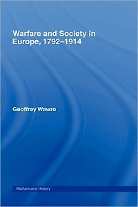 Warfare and Society Europe, 1792- 1914
