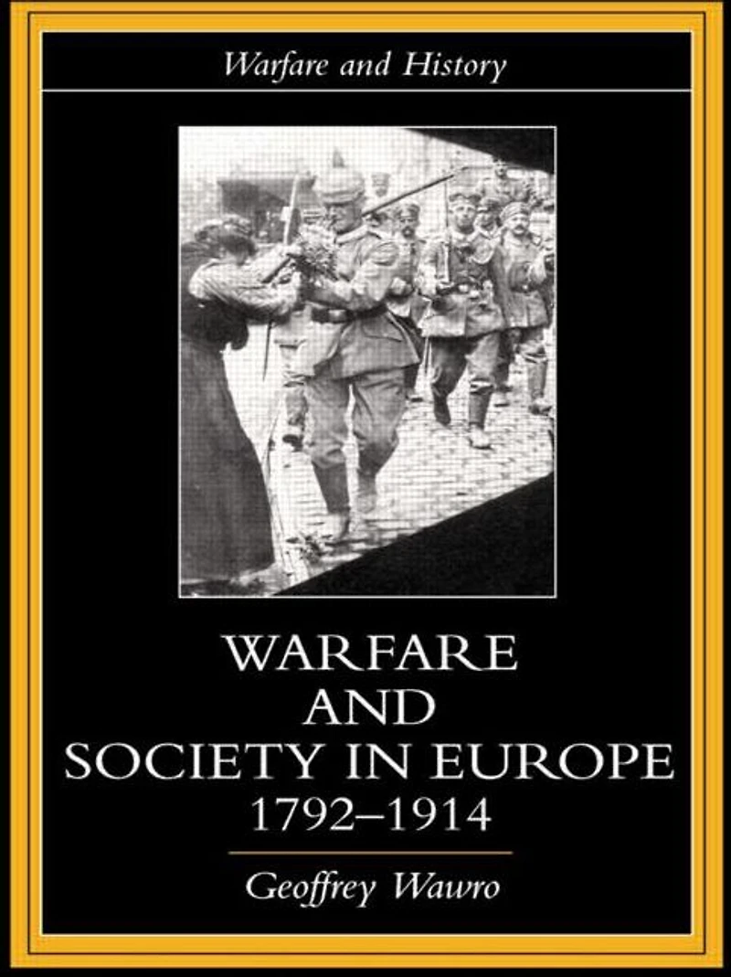 Warfare and Society Europe, 1792- 1914