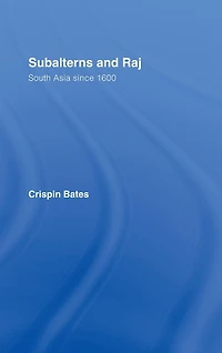Subalterns and Raj: South Asia since 1600