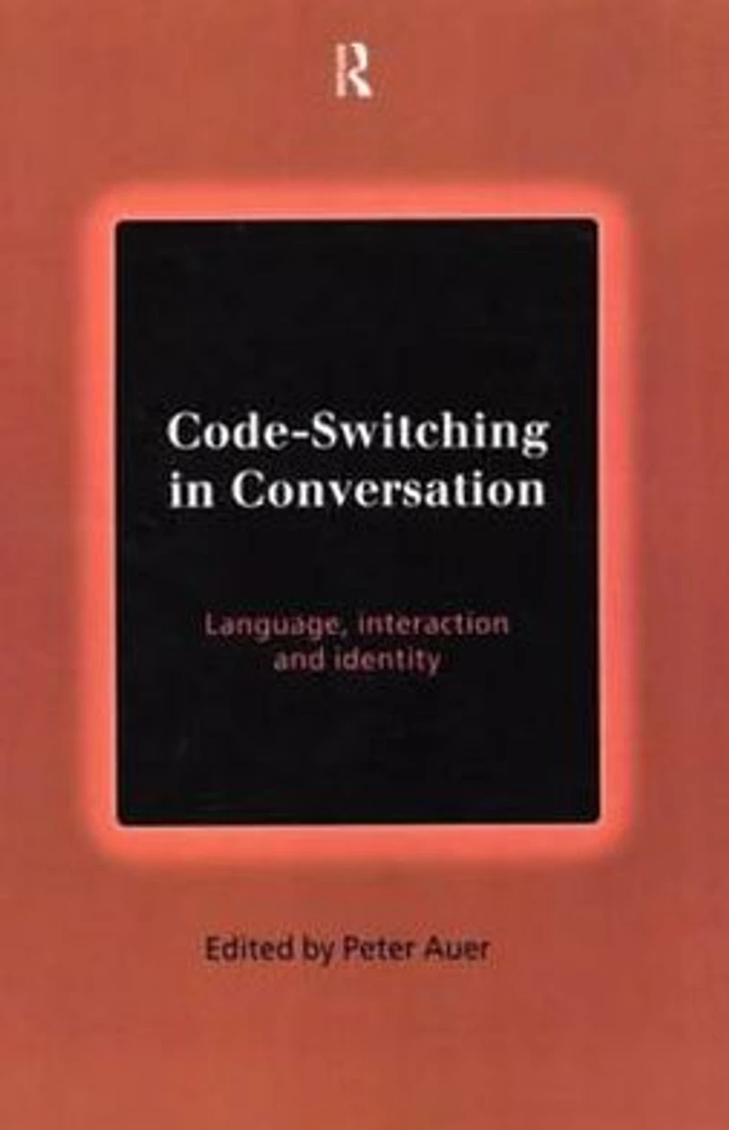 Code-Switching Conversation: Language, Interaction and Identity
