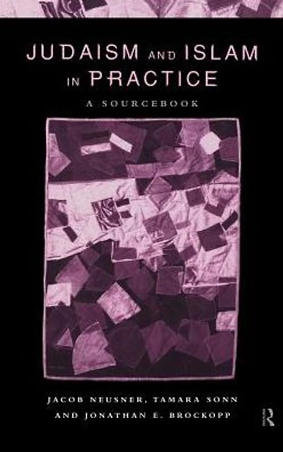 Judaism and Islam Practice: A Sourcebook