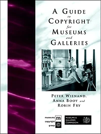 A Guide to Copyright for Museums and Galleries