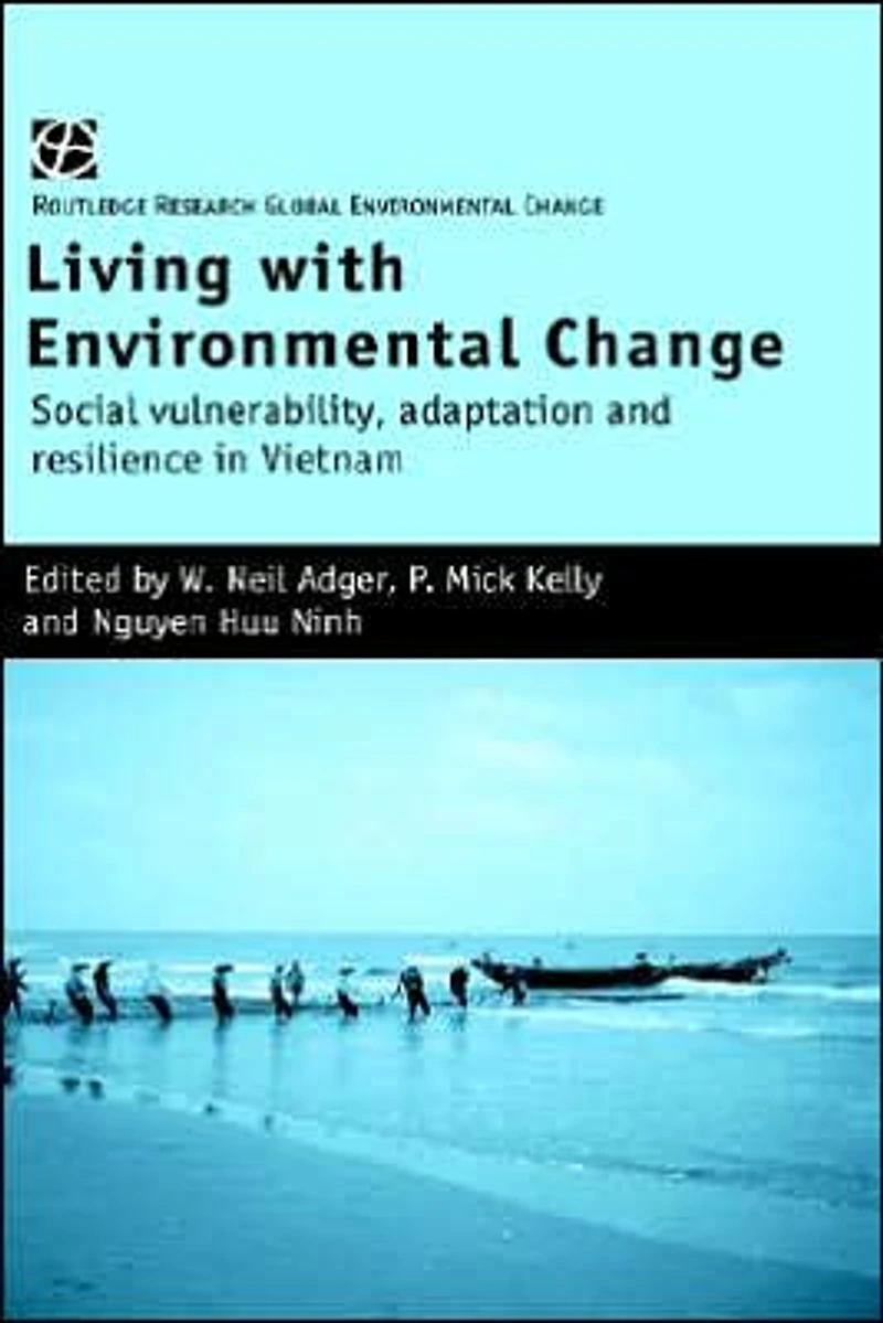 Living with Environmental Change: Social Vulnerability, Adaptation and Resilience Vietnam
