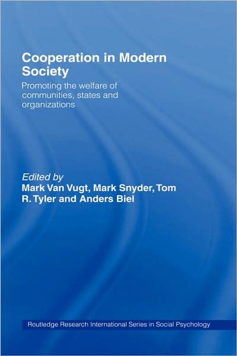 Cooperation Modern Society: Promoting the Welfare of Communities, States and Organizations