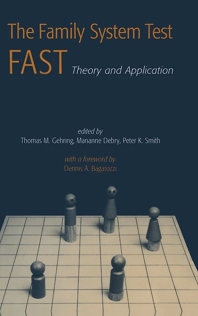 The Family Systems Test (FAST): Theory and Application