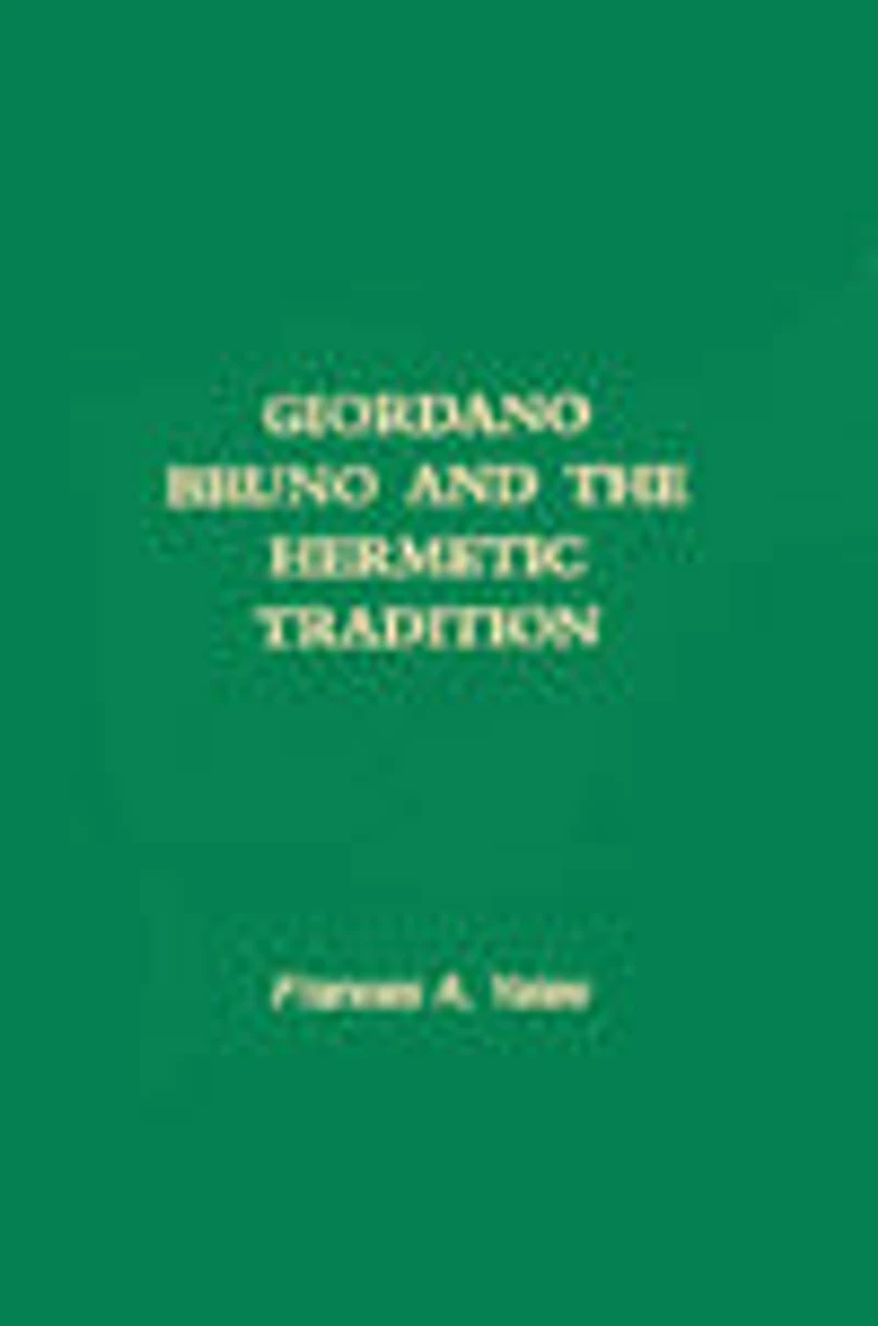 Giordano Bruno and the Hermetic Tradition