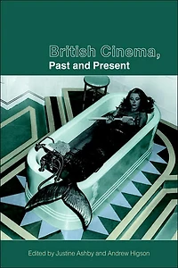 British Cinema, Past and Present