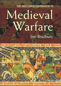 The Routledge Companion to Medieval Warfare