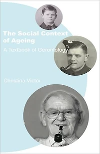 The Social Context of Ageing: A Textbook Gerontology