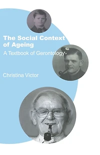 The Social Context of Ageing: A Textbook Gerontology